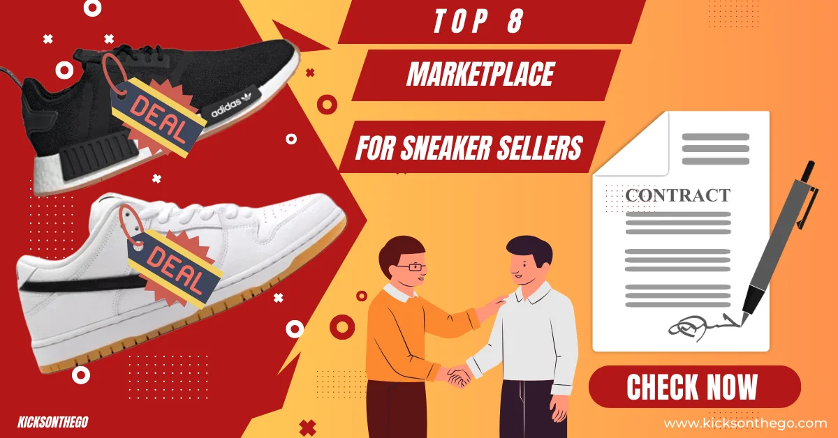 The Sneaker Sellers Handbook : 8 Best Verified Reselling Marketplace.