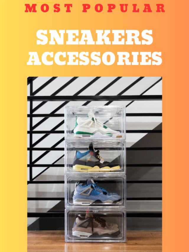 Top 30 must have sneaker accessories